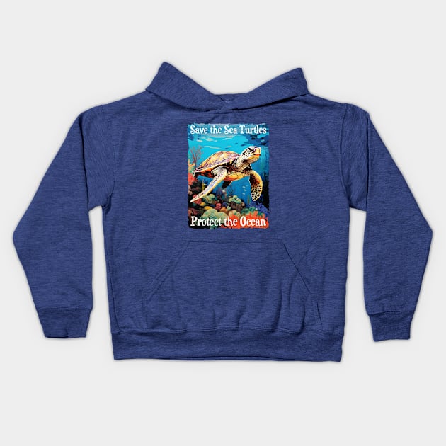 Save the Sea Turtles Protect the Ocean Endangered Turtles Kids Hoodie by Pine Hill Goods